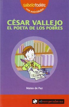 CÉSAR VALLEJO el poeta de los pobres (Sabelotod@s)