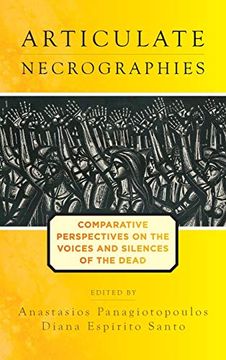 portada Articulate Necrographies: Comparative Perspectives on the Voices and Silences of the Dead (en Inglés)