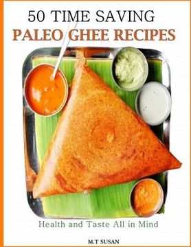 portada 50 Time Saving Paleo Ghee Recipes: Health and Taste All In One!