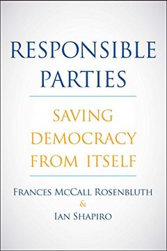 portada Responsible Parties: Saving Democracy From Itself (en Inglés)