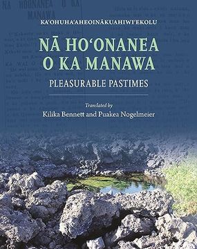 portada Nā HoʻOnanea o ka Manawa: Pleasurable Pastimes (en Inglés)