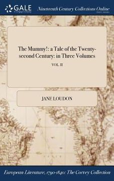 portada The Mummy!: a Tale of the Twenty-second Century: in Three Volumes; VOL. II (en Inglés)