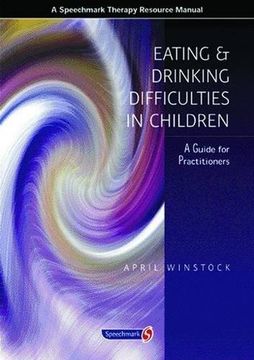portada Eating and Drinking Difficulties in Children: A Guide for Practitioners 