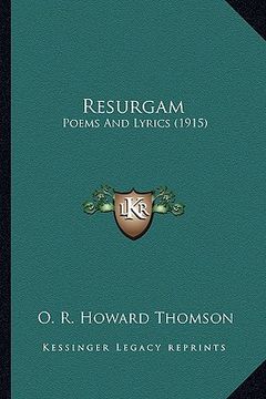 portada resurgam: poems and lyrics (1915) (en Inglés)