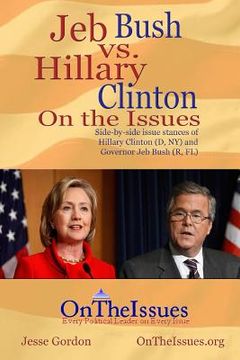 portada Hillary Clinton vs. Jeb Bush On The Issues (en Inglés)
