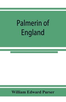 portada Palmerin of England; some remarks on this romance and of the controversy concerning its authorship (en Inglés)