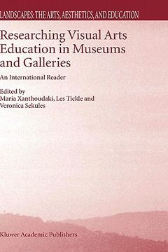 portada researching visual arts education in museums and galleries: an international reader