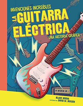 portada La Guitarra Eléctrica (The Electric Guitar): Una Historia Gráfica (a Graphic History) (en Inglés)