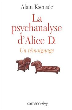 portada La Psychanalyse D'alice d. [Paperback] Ksensã e, Alain