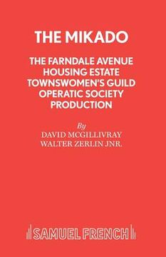 portada The Mikado - The Farndale Avenue Housing Estate Townswomen's Guild Operatic Society Production (en Inglés)