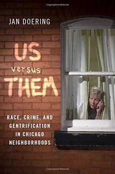 portada Us Versus Them: Race, Crime, and Gentrification in Chicago Neighborhoods (in English)
