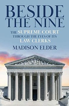 portada Beside the Nine: The Supreme Court Through the Eyes of its law Clerks 