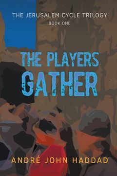 portada The Players Gather: The Jerusalem Cycle Trilogy Book One (en Inglés)