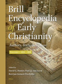 portada Brill Encyclopedia of Early Christianity, Volume 1 (ABA - Bib): Authors, Texts, and Ideas (en Inglés)