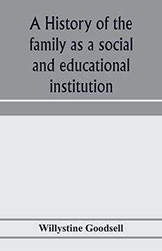 portada A History of the Family as a Social and Educational Institution (in English)