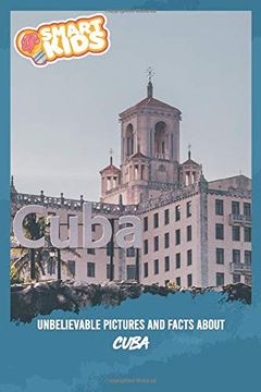 portada Unbelievable Pictures and Facts About Cuba 