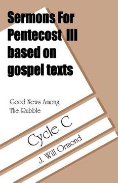 portada good news among the rubble: sermons for pentecost iii based on gospel texts: cycle c (en Inglés)