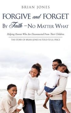 portada forgive and forget by faith ' no matter what (en Inglés)