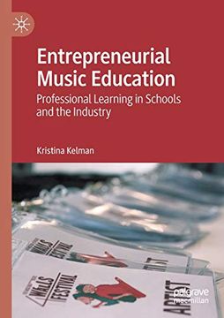 portada Entrepreneurial Music Education: Professional Learning in Schools and the Industry (en Inglés)