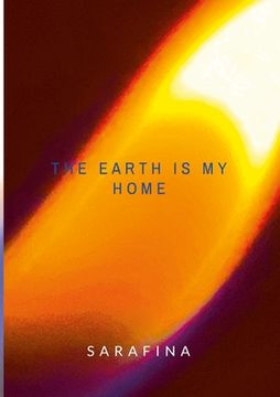 portada The Earth Is My Home (en Inglés)