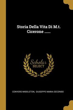 portada Storia Della Vita Di M.t. Cicerone ...... (en Italiano)