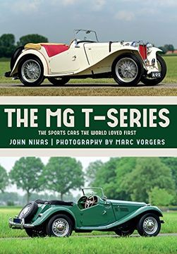 portada The MG T-Series: The Sports Cars the World Loved First