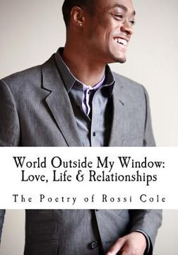 portada World Outside My Window: Love, Life & Relationships (in English)