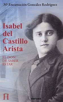 portada Isabel del Castillo Arista: El don de Saber Estar (in Spanish)