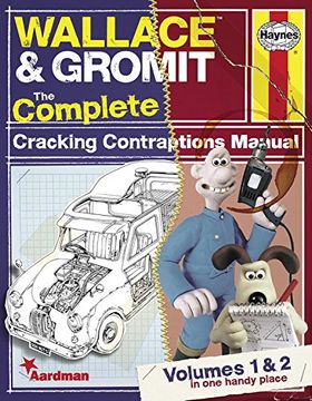 portada Wallace & Gromit Volumes 1 & 2: The Complete Cracking Contraptions Manual (Haynes Manual)