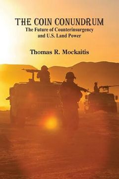 portada The COIN Conundrum: The Future of Counterinsurgency and U.S. Land Power (en Inglés)