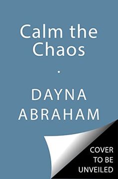 portada Calm the Chaos: A Failproof Road map for Parenting Even the Most Challenging Kids (en Inglés)