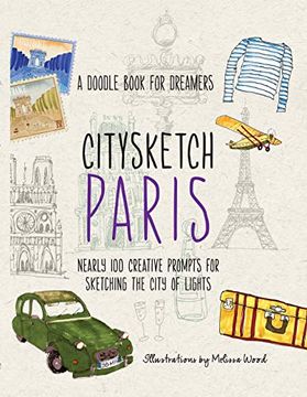 portada Citysketch Paris: A Doodle Book for Dreamers - Nearly 100 Creative Prompts for Sketching the City of Lights: 2 