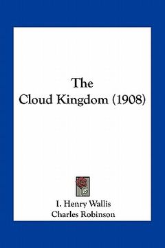 portada the cloud kingdom (1908) (en Inglés)