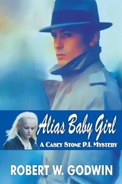portada Alias Baby Girl: A Casey Stone Mystery