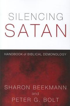 portada silencing satan: handbook of biblical demonology (en Inglés)