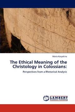 portada the ethical meaning of the christology in colossians (en Inglés)