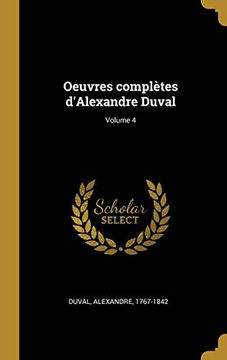 portada Oeuvres Complètes d'Alexandre Duval; Volume 4 (in French)
