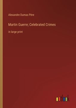 portada Martin Guerre; Celebrated Crimes: in large print 