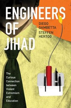 portada Engineers of Jihad: The Curious Connection Between Violent Extremism and Education (in English)
