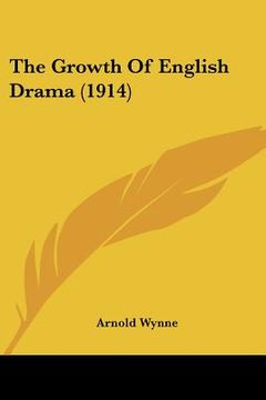 portada the growth of english drama (1914)