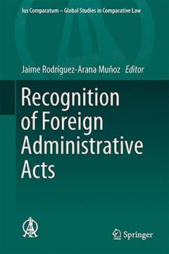 portada Recognition of Foreign Administrative Acts (Ius Comparatum - Global Studies in Comparative Law)