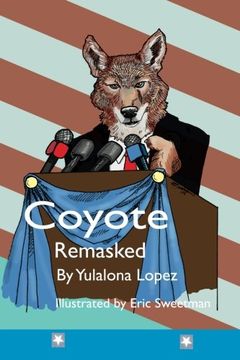 portada Coyote Remasked: The Neolithic Legend Loves! (Coyote Redivivus) (Volume 3)