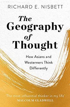 portada The Geography of Thought: How Asians and Westerners Think Differently (in English)