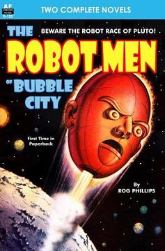 portada Robot Men of Bubble City, The, & Dragon Army (en Inglés)
