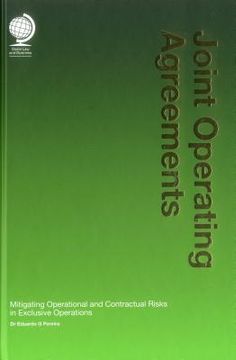 portada Joint Operating Agreements: Mitigating Operational and Contractual Risks in Exclusive Operations (in English)