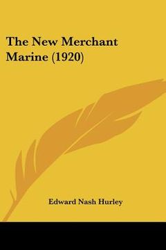 portada the new merchant marine (1920) (en Inglés)