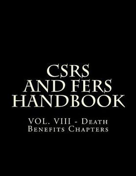 portada CSRS and FERS Handbook: VOL. VIII - Death Benefits Chapters