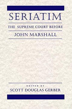portada Seriatim: The Supreme Court Before John Marshall (en Inglés)