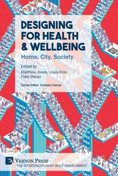 portada Designing for Health & Wellbeing: Home, City, Society (The Interdisciplinary Built Environment) (en Inglés)