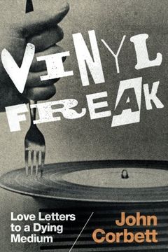 portada Vinyl Freak: Love Letters to a Dying Medium
